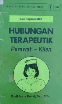 Hubungan Terapeutik: Perawat-Klien