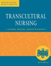 TRANSCULTURAL NURSING: Concepts, Theories, Research, and Practice