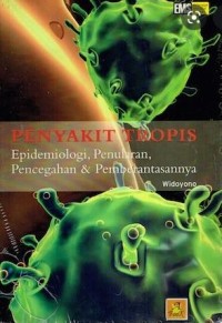 Penyakit Tropis: Epidemiologi, Penularan, Pencegahan & Pemberantasannya