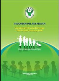 Pedoman Pelaksanaan : Stimulasi, Deteksi dan Intervensi Dini Tumbuh Kembang Anak ditingkat Pelayanan Kesehatan Dasar