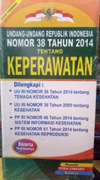 UNDANG UNDANG REPUBLIK INDONESIA NO 38 TAHUN 2014 TENTANG KEPERAWATAN